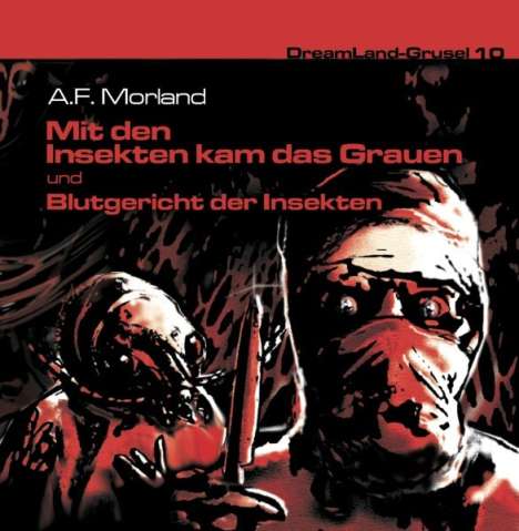 A. F. Morland: Dreamland Grusel 10. Mit den Insekten kam das Grauen &amp; Blutgericht der Insekten, 2 CDs