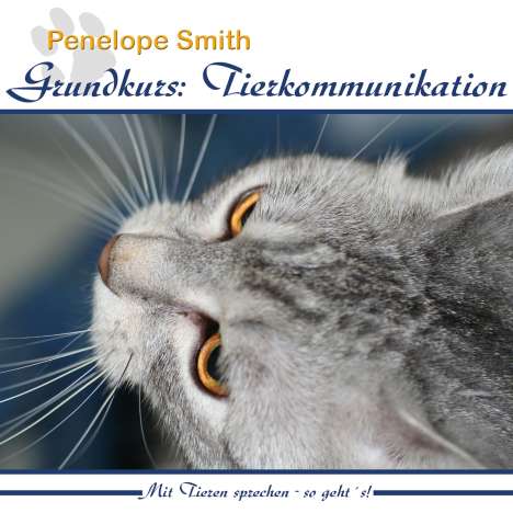 Penelope Smith: Grundkurs: Tierkommunikation, 2 CDs