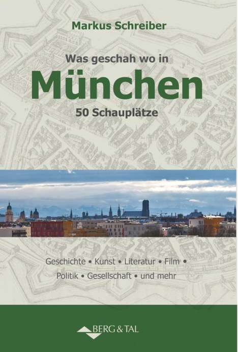 Markus Schreiber: Was geschah wo in München, Buch