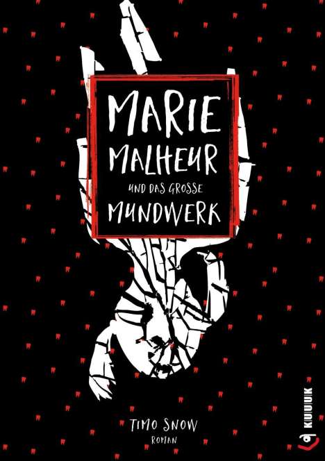 Timo Snow: Marie Malheur und das große Mundwerk, Buch