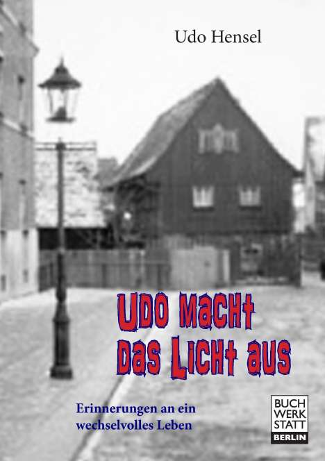 Udo Hensel: Hensel, U: Udo macht das Licht aus, Buch