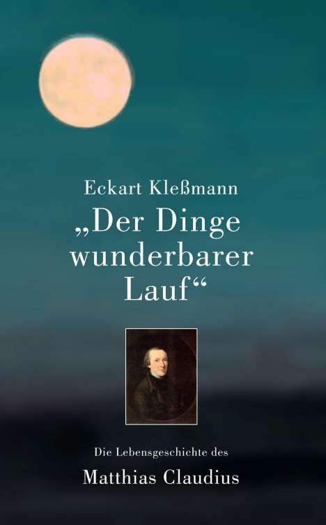 Eckart Kleßmann: "Der Dinge wunderbarer Lauf", Buch