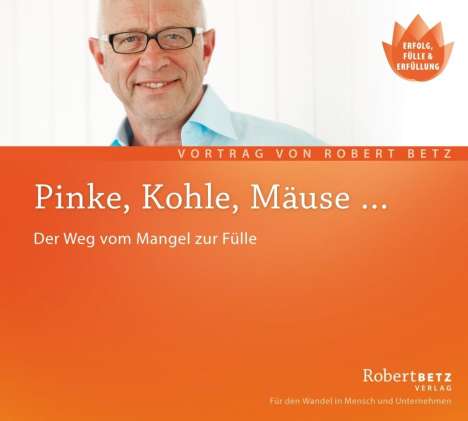 Robert Th. Betz: Pinke, Kohle, Mäuse, CD