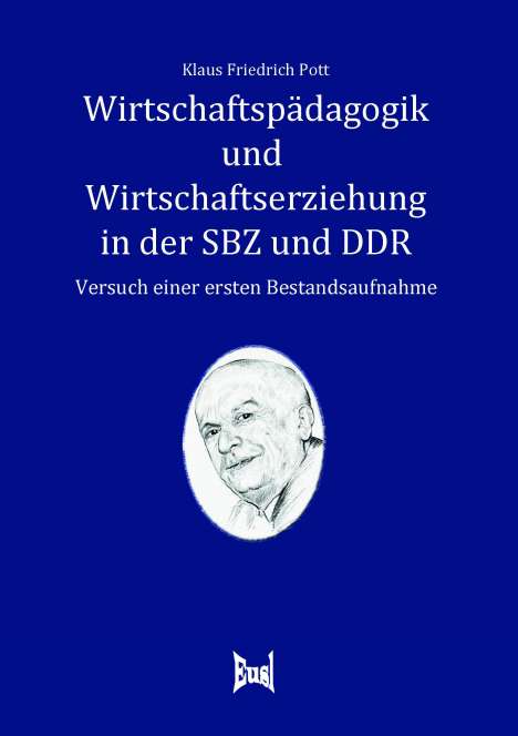 Klaus Friedrich Pott: Pott, K: Wirtschaftspädagogik und Wirtschaftserziehung, Buch