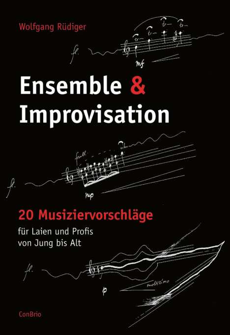 Wolfgang Rüdiger: Ensemble &amp; Improvisation, Buch