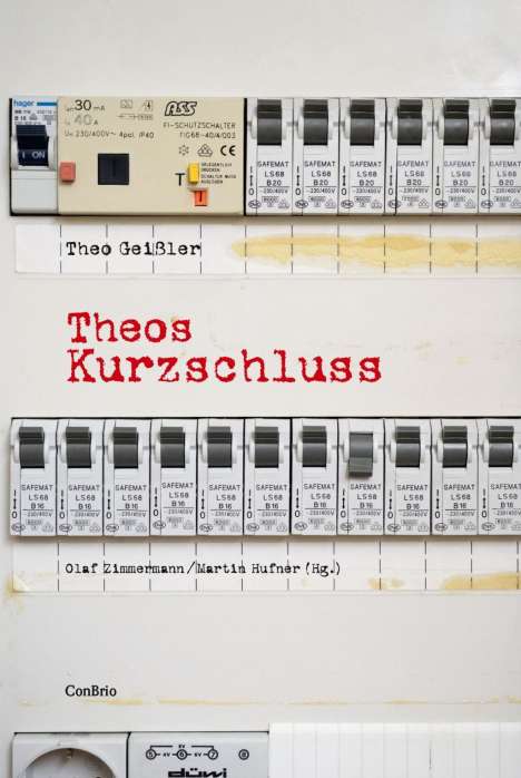 Theo Geißler: Geißler, T: Theos Kurzschluss, Buch