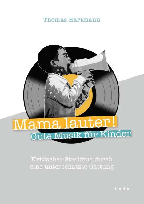 Thomas Hartmann (geb. 1979): Mama lauter! Gute Musik für Kinder, Buch