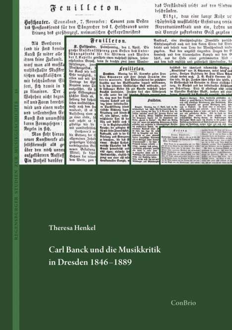 Theresa Henkel: Carl Banck und die Musikkritik in Dresden 1846-1889, Buch