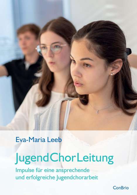 Eva-Maria Leeb: Jugend¿Chor¿Leitung, Buch