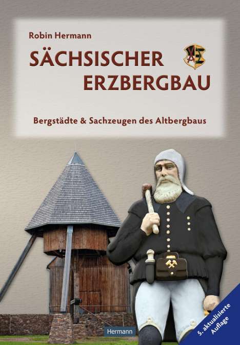 Robin Hermann: Hermann, R: Sächsischer Erzbergbau, Buch