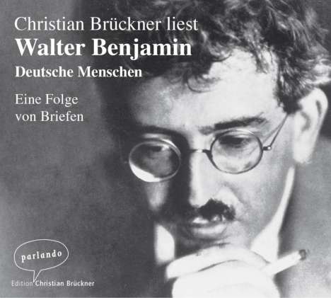 Walter Benjamin: Deutsche Menschen, 3 CDs