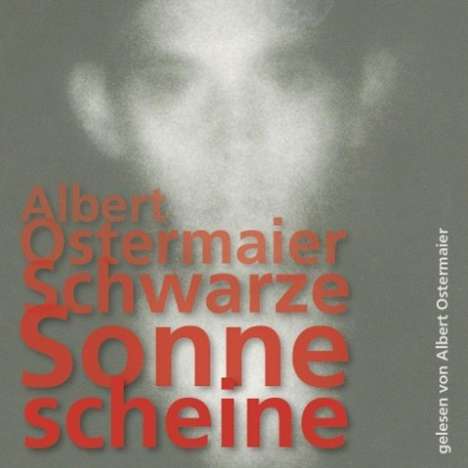Albert Ostermaier: Schwarze Sonne scheine, 5 Audio-CDs, CD