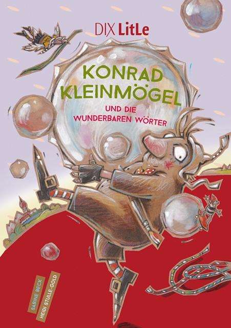 Sabine Beck: Beck, S: Konrad Kleinmögel und die wunderbaren Wörter, Buch