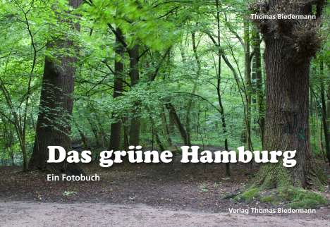 Thomas Biedermann: Das grüne Hamburg, Buch