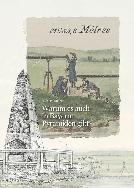 Völkel Michael: Warum es auch in Bayern Pyramiden gibt, Buch