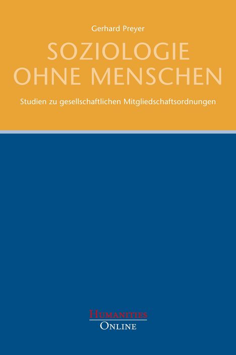 Gerhard Preyer: Soziologie ohne Menschen, Buch
