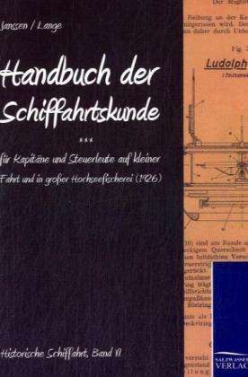 Christian Lange (geb. 1974): Handbuch der Schifffahrtskunde für Kapitäne und Steuerleute auf kleiner Fahrt und in großer Hochseefischerei, Buch
