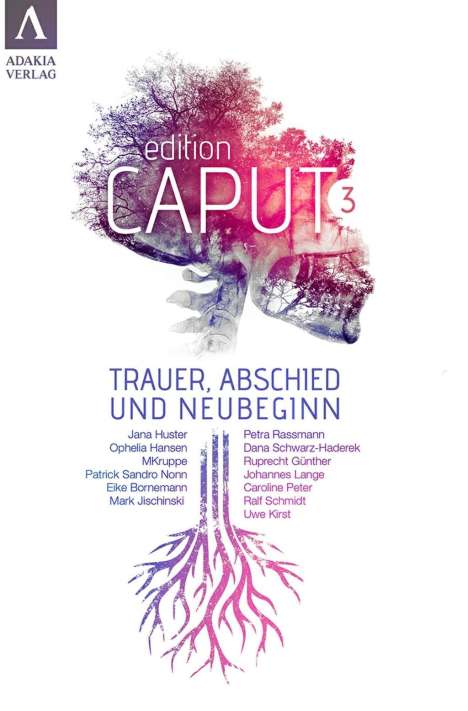 Jana Huster: edition caput 3 - Trauer, Abschied und Neubeginn, Buch