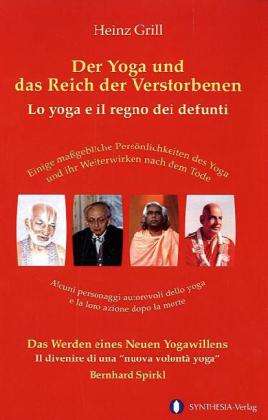 Heinz Grill: Der Yoga und das Reich der Verstorbenen. Le yoga e il regno dei defunti, Buch