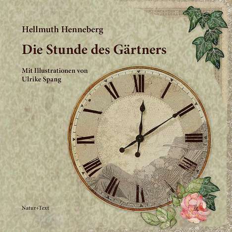Hellmuth Henneberg: Die Stunde des Gärtners, Buch