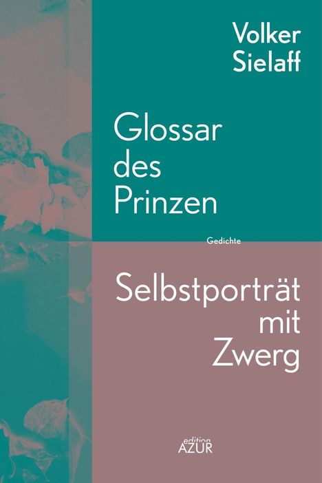 Volker Sielaff: Sielaff, V: Glossar des Prinzen / Selbstporträt mit Zwerg, Buch