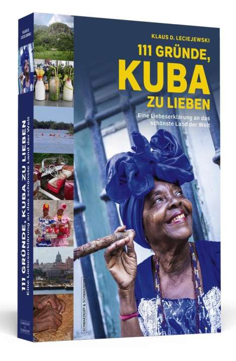 Klaus D. Leciejewski: 111 Gründe, Kuba zu lieben, Buch
