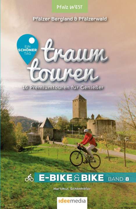 Hartmut Schönhöfer: Traumtouren E-Bike und Bike Band 8 - Pfalz West, Buch