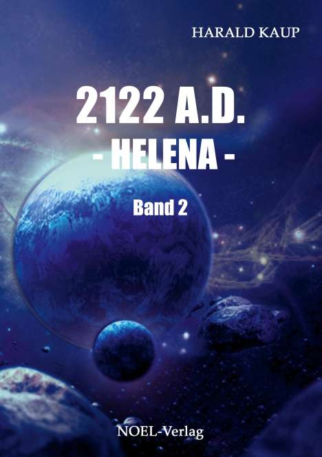 Harald Kaup: 2122 A.D. Helena 2, Buch