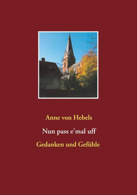 Anne von Hebels: Nun pass e'mal uff, Buch
