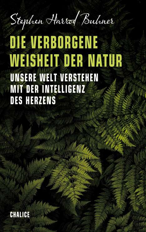Stephen Harrod Buhner: Die verborgene Weisheit der Natur, Buch