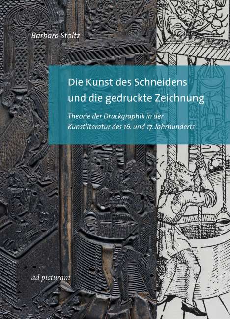 Barbara Stoltz: Die Kunst des Schneidens und die gedruckte Zeichnung, Buch