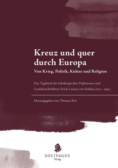 Kreuz und quer durch Europa. Von Krieg, Politik, Kultur und Religion., Buch