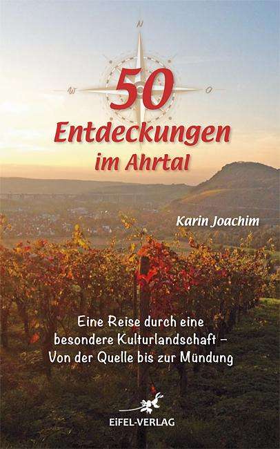 Karin Joachim: 50 Entdeckungen im Ahrtal, Buch