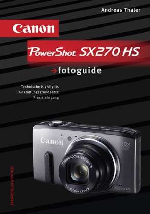 Andreas Thaler: Thaler, A: Canon PowerShot SX270 HS fotoguide, Buch