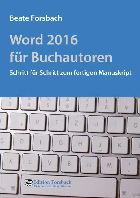 Beate Forsbach: Word 2016 für Buchautoren, Buch