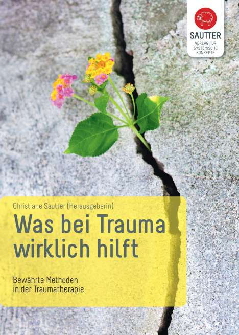 Christiane Sautter: Was bei Trauma wirklich hilft, Buch