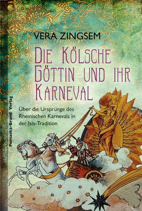 Vera Zingsem: Die Kölsche Göttin und ihr Karneval, Buch