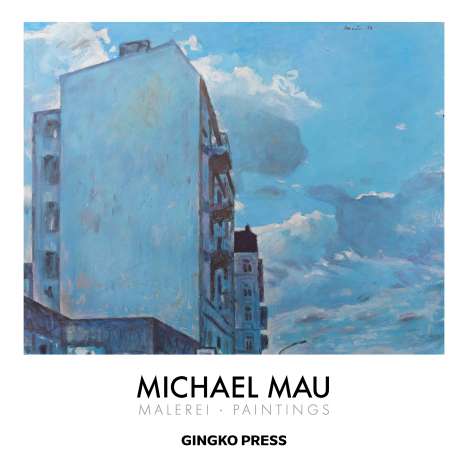 Tim Oehler: Oehler, T: Michael Mau - Malerei. Paintings, Buch