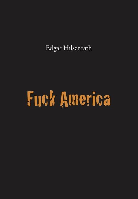 Edgar Hilsenrath: Fuck America, Buch