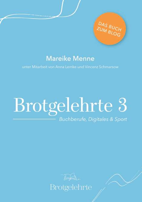 Mareike Menne: Brotgelehrte 3, Buch