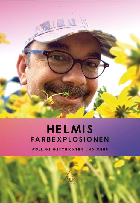 Neuneier Helmut: Helmis Farbexplosionen, Buch