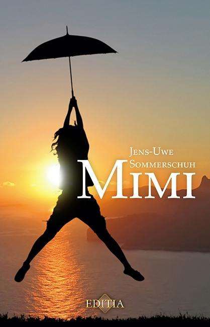 Jens-Uwe Sommerschuh: Sommerschuh, J: MIMI, Buch