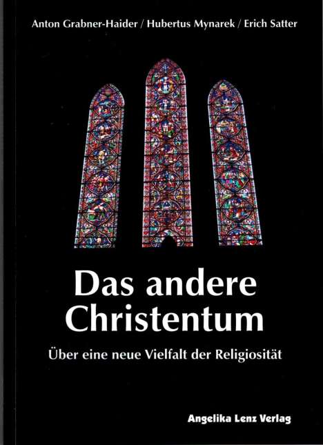 Anton Grabner-Haider: Grabner-Haider, A: Das andere Christentum, Buch