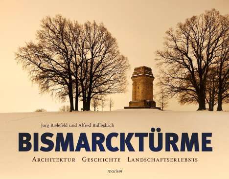 Jörg Bielefeld: Bismarcktürme, Buch
