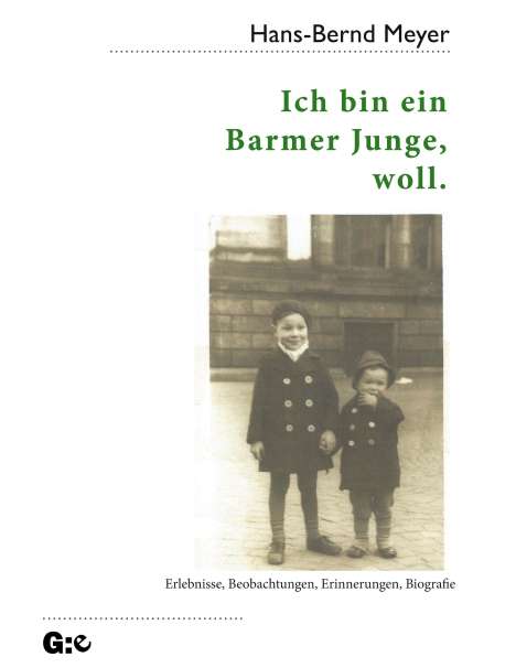 Hans-Bernd Meyer: Ich bin ein Barmer Junge, woll., Buch