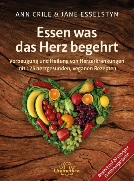 Ann Crile Esselstyn: Essen was das Herz begehrt, Buch
