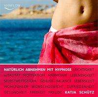 Katja Schütz: Natürlich Abnehmen mit Hypnose, CD