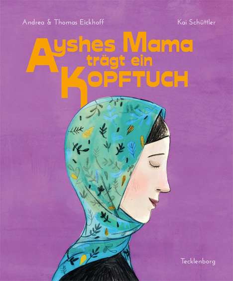 Thomas Eickhoff: Ayshes Mama trägt ein Kopftuch, Buch