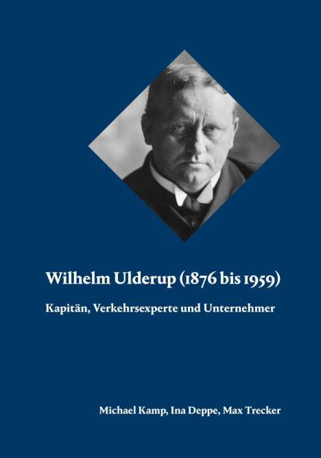 Michael Kamp: Kamp, M: Wilhelm Ulderup (1876 bis 1959), Buch