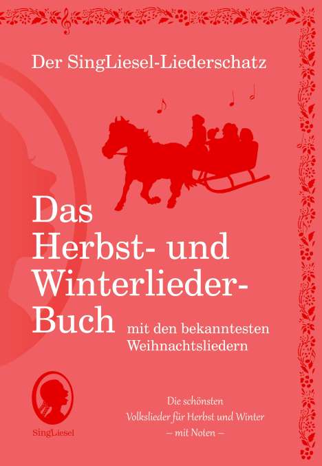 Der SingLiesel-Liederschatz: Die schönsten Herbst- und Winterlieder mit allen bekannten Weihnachtslieder - Das Liederbuch, Buch
